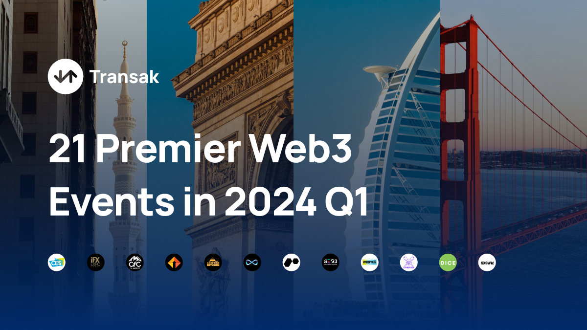 21 Premier Web3 Events in 2024 Q1 Transak